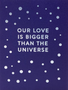 Our Love is Bigger than the Universe Card from Calypso Cards